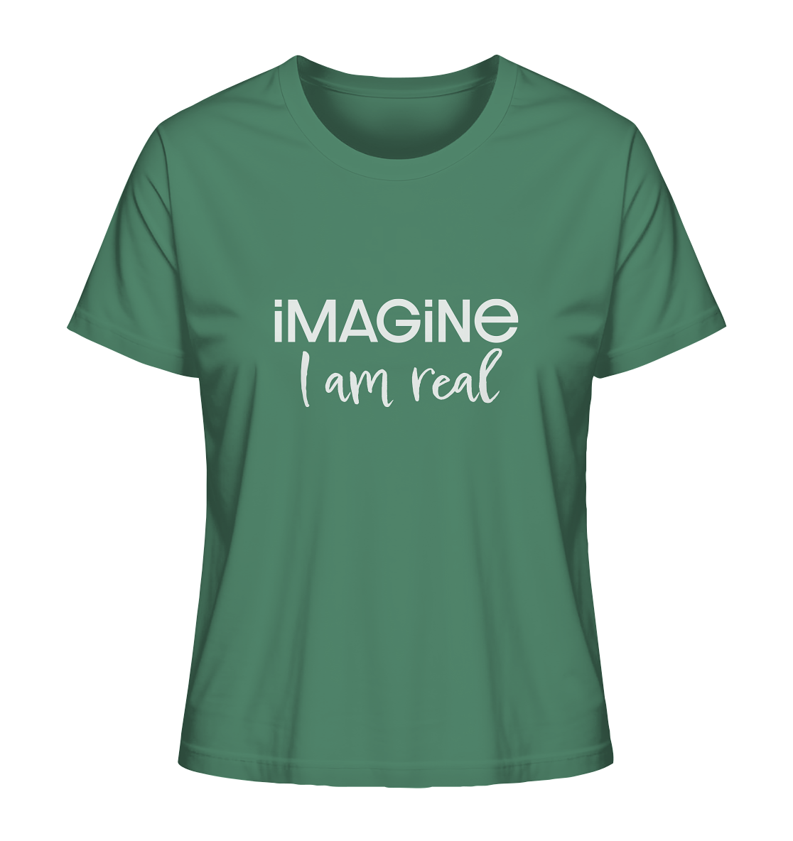 imagine I am real - Ladies Organic Shirt