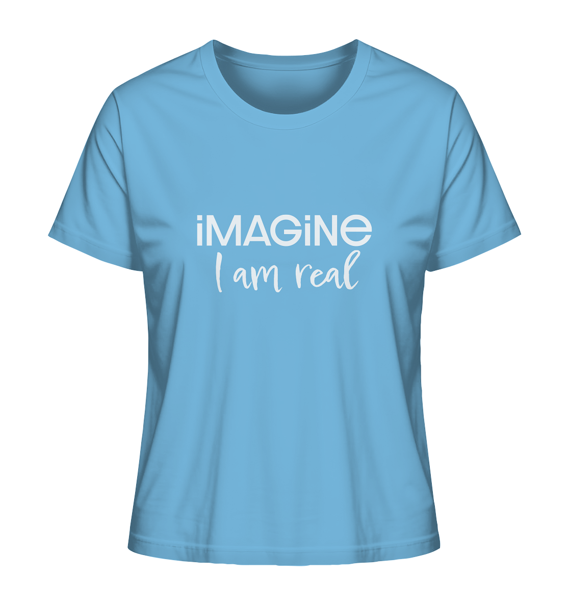 imagine I am real - Ladies Organic Shirt