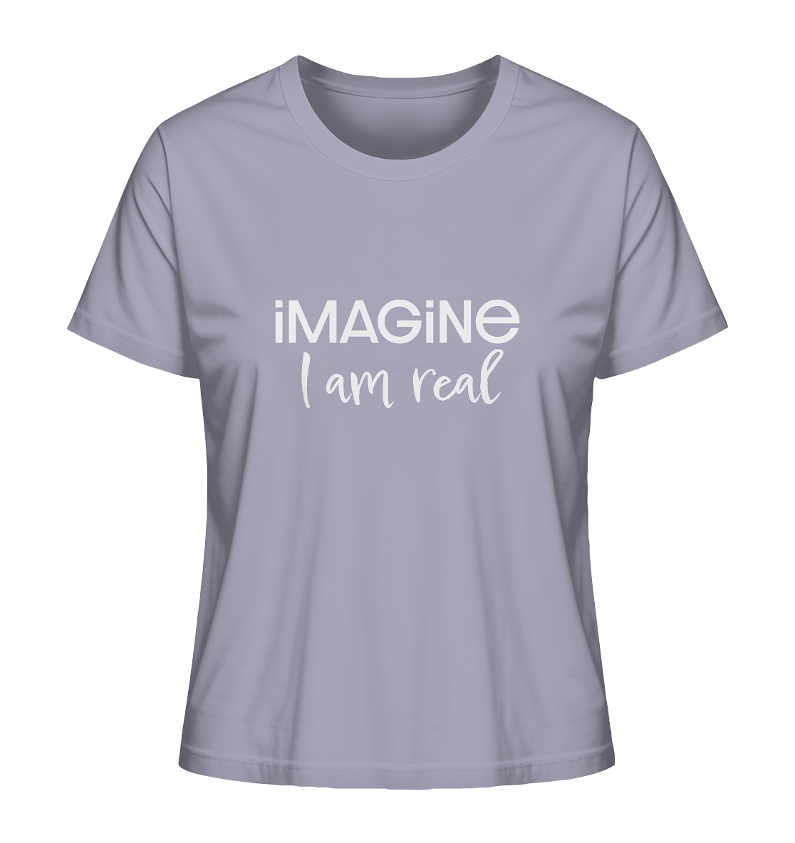 imagine I am real - Ladies Organic Shirt