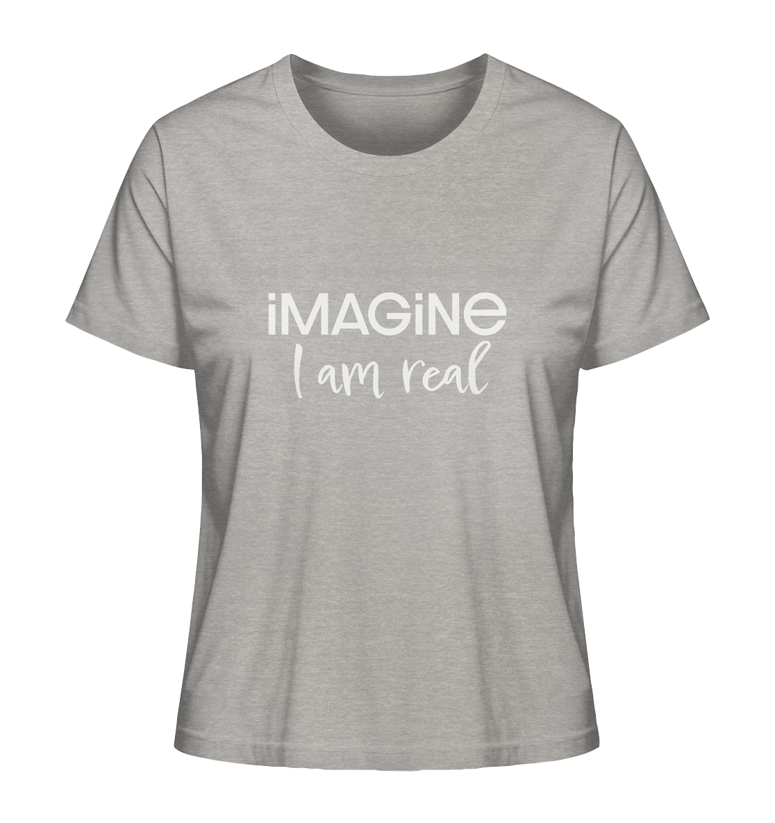 imagine I am real - Ladies Organic Shirt