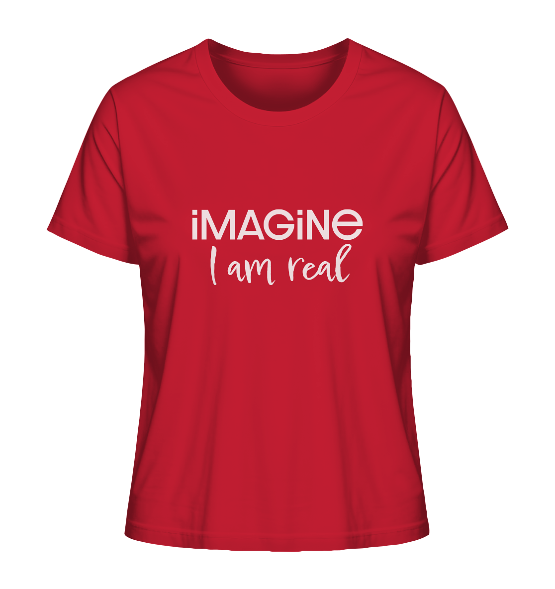 imagine I am real - Ladies Organic Shirt