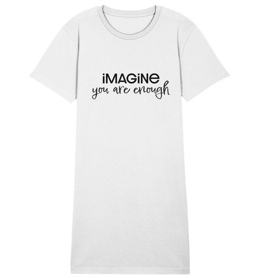 imagine you are enough - Ladies Organic Shirt Dress