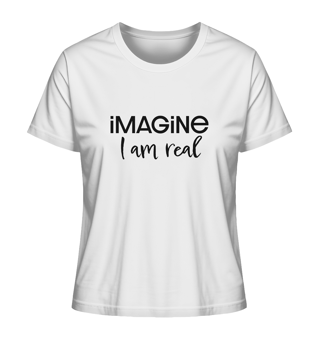 imagine I am real - Ladies Organic Shirt