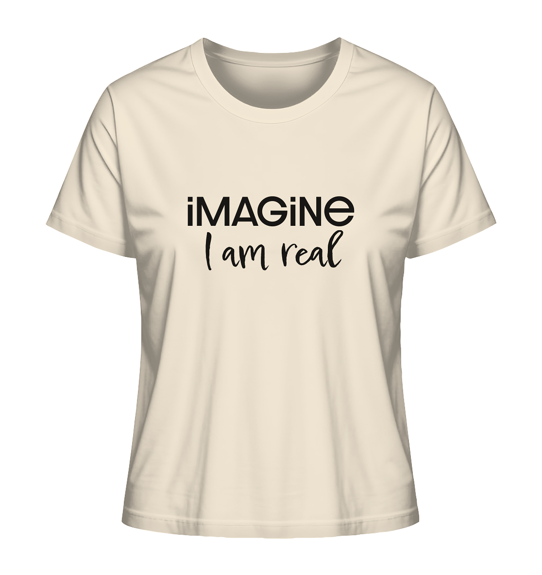 imagine I am real - Ladies Organic Shirt