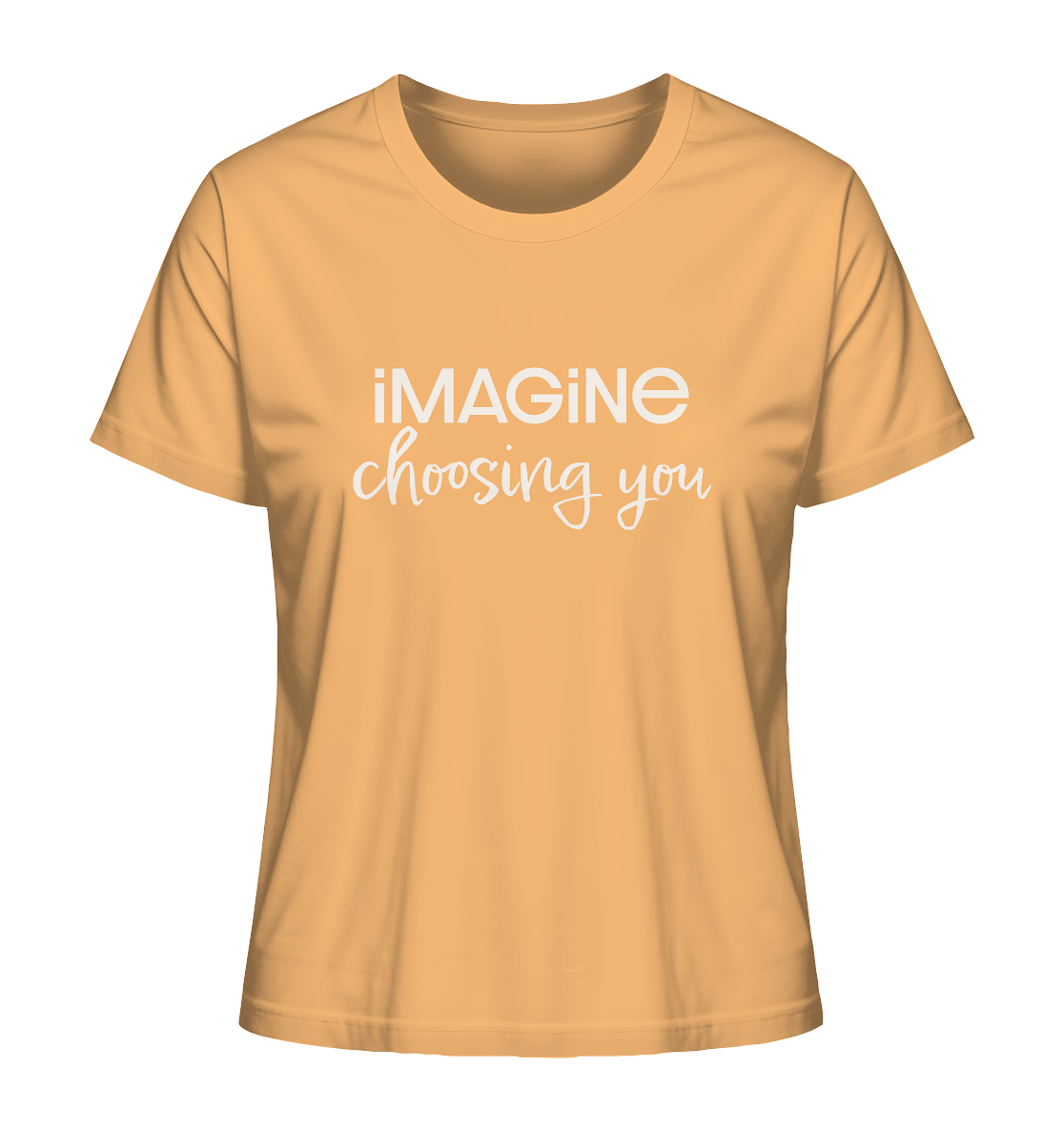 imagine choosing you - Ladies Organic Shirt