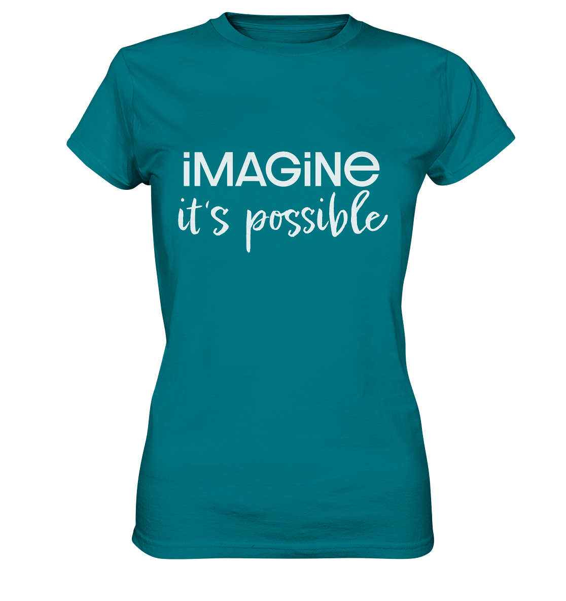 imagine it's possible - Ladies Premium Shirt