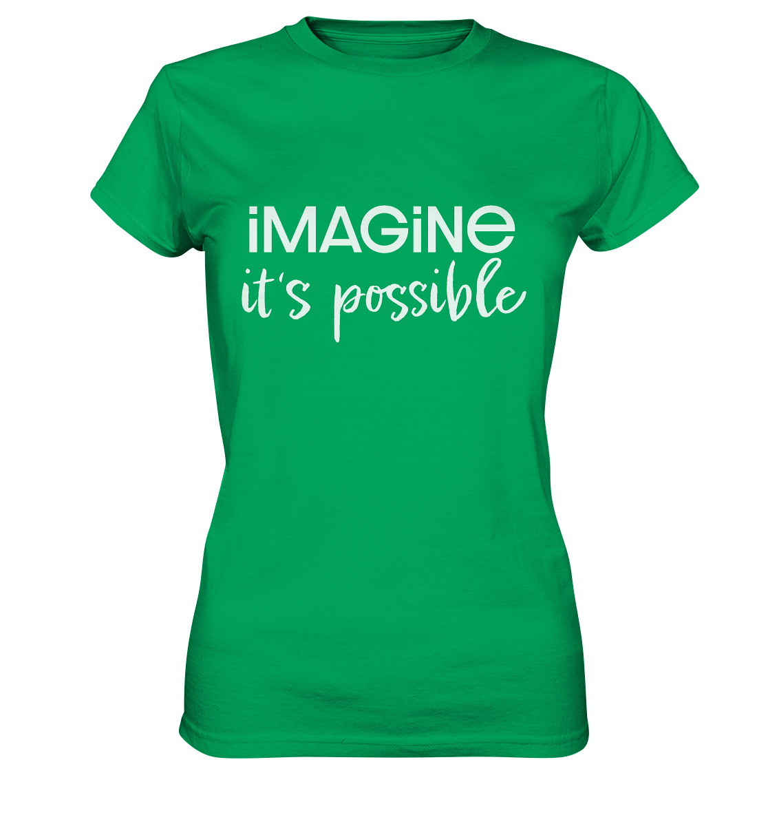 imagine it's possible - Ladies Premium Shirt