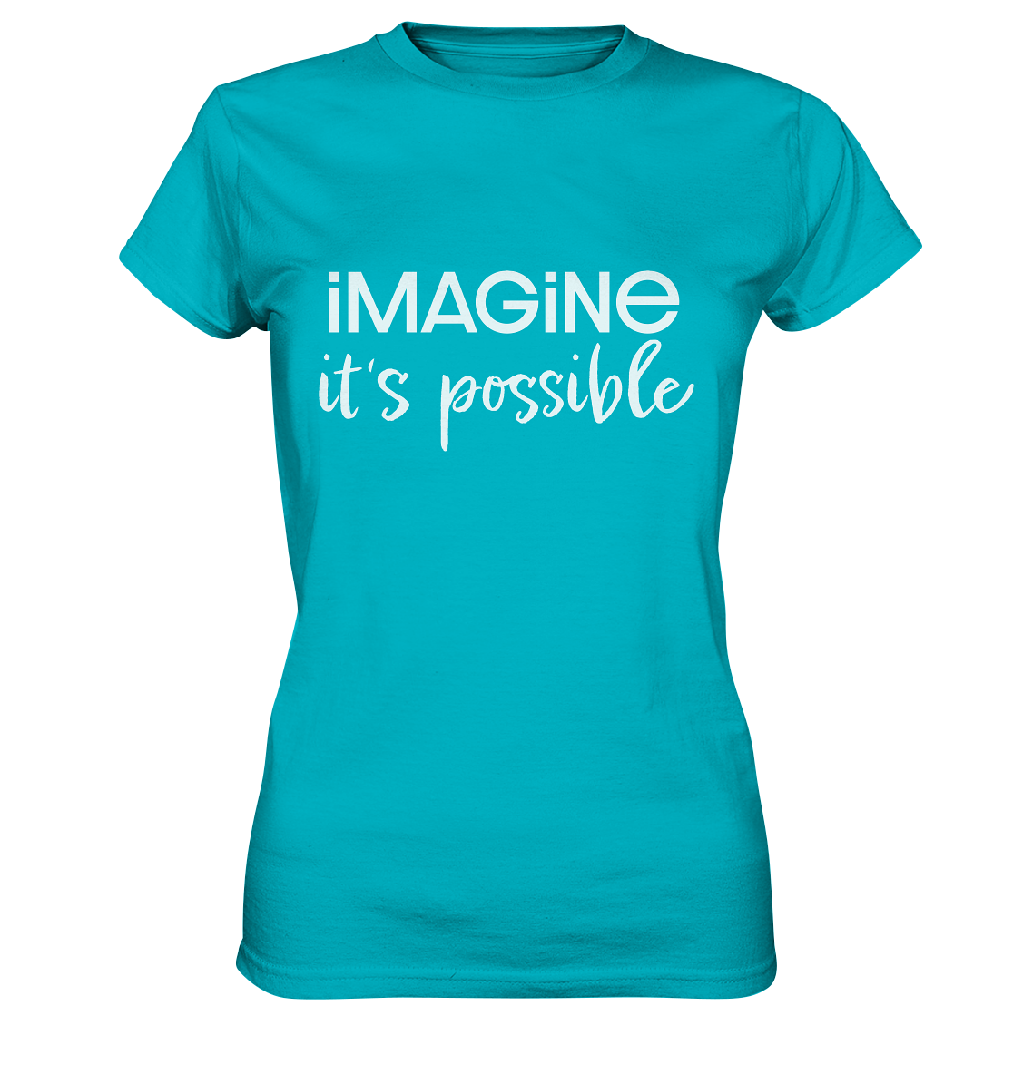 imagine it's possible - Ladies Premium Shirt