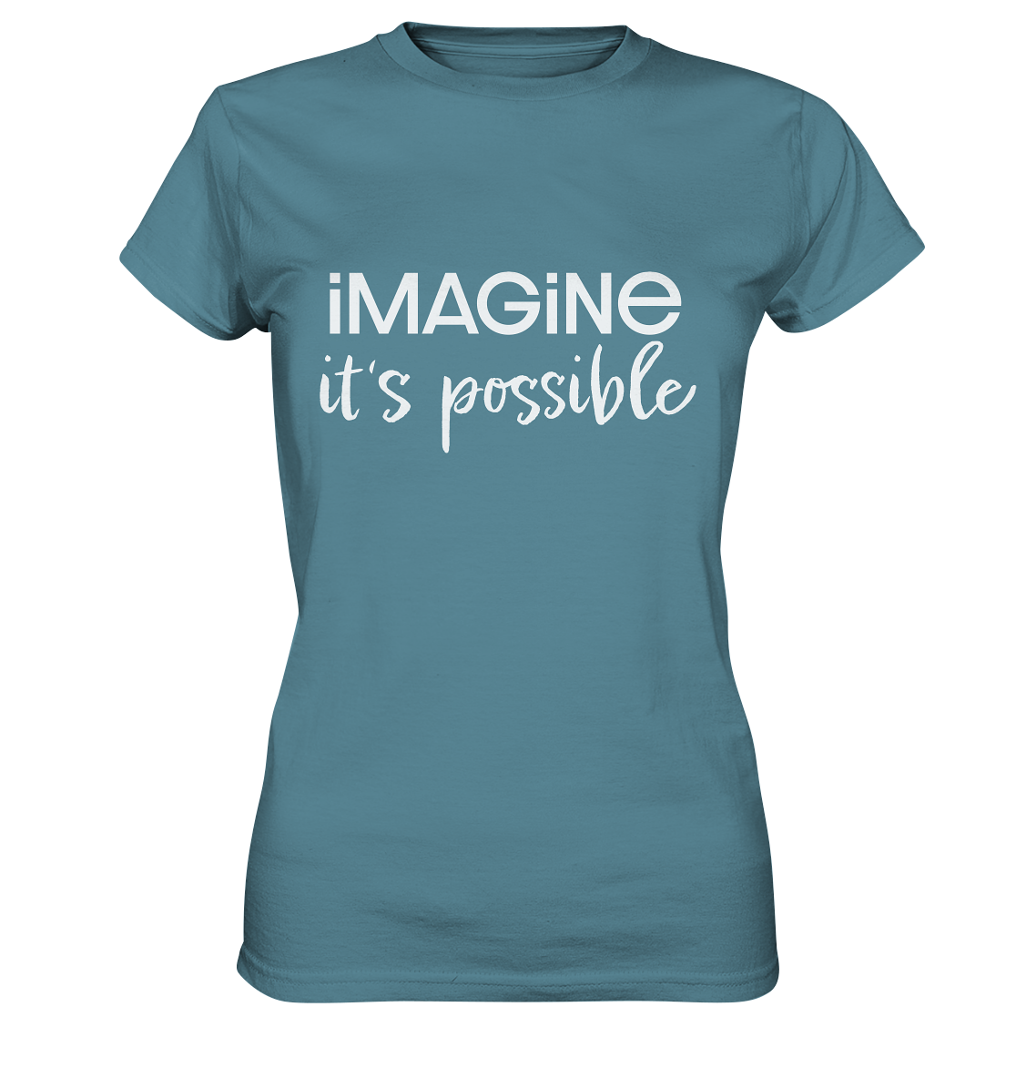 imagine it's possible - Ladies Premium Shirt