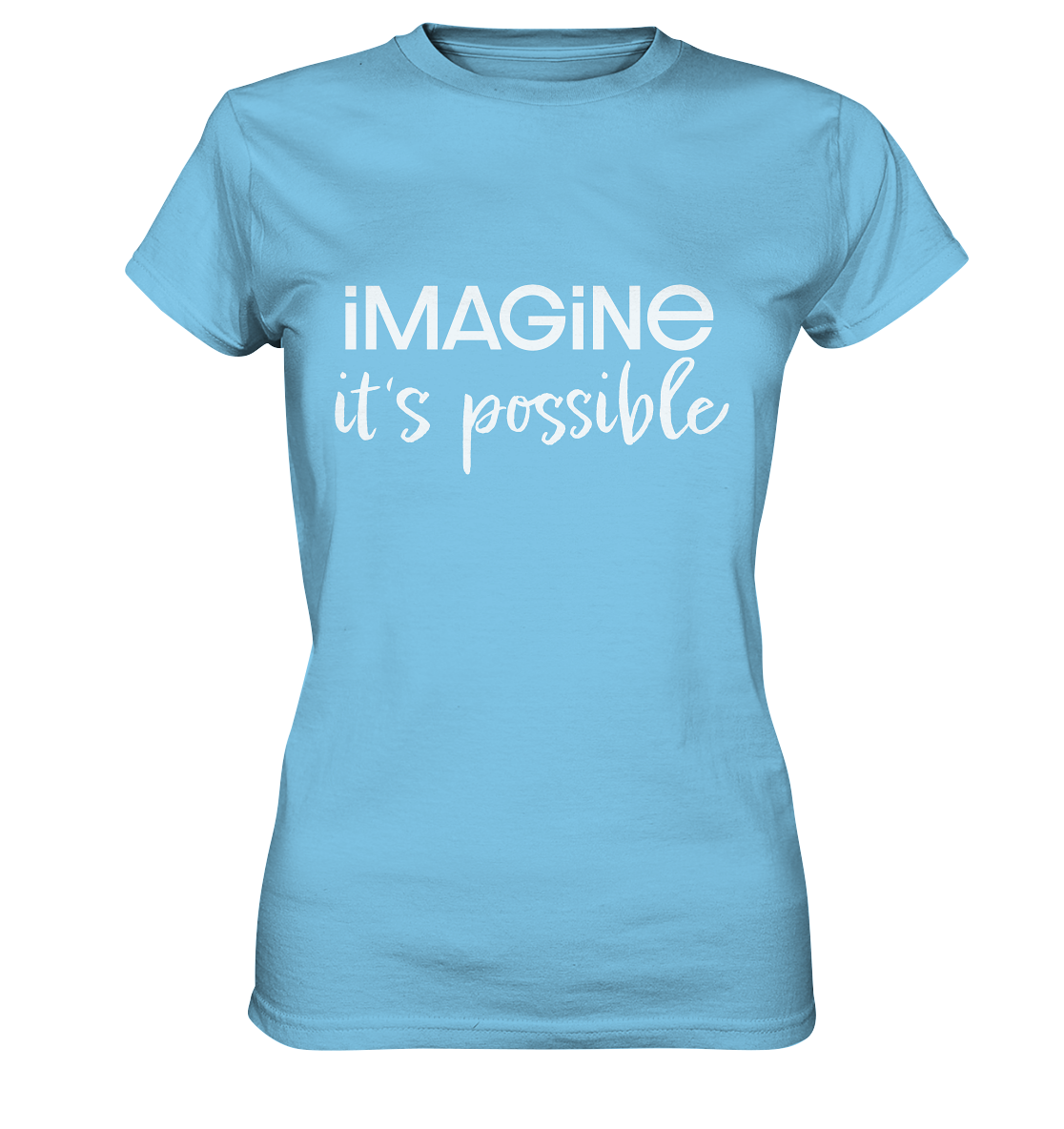 imagine it's possible - Ladies Premium Shirt