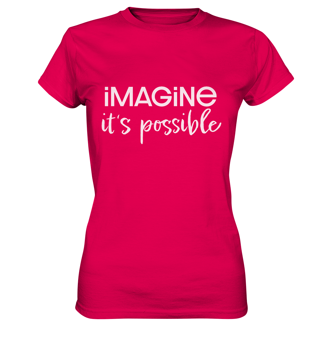 imagine it's possible - Ladies Premium Shirt