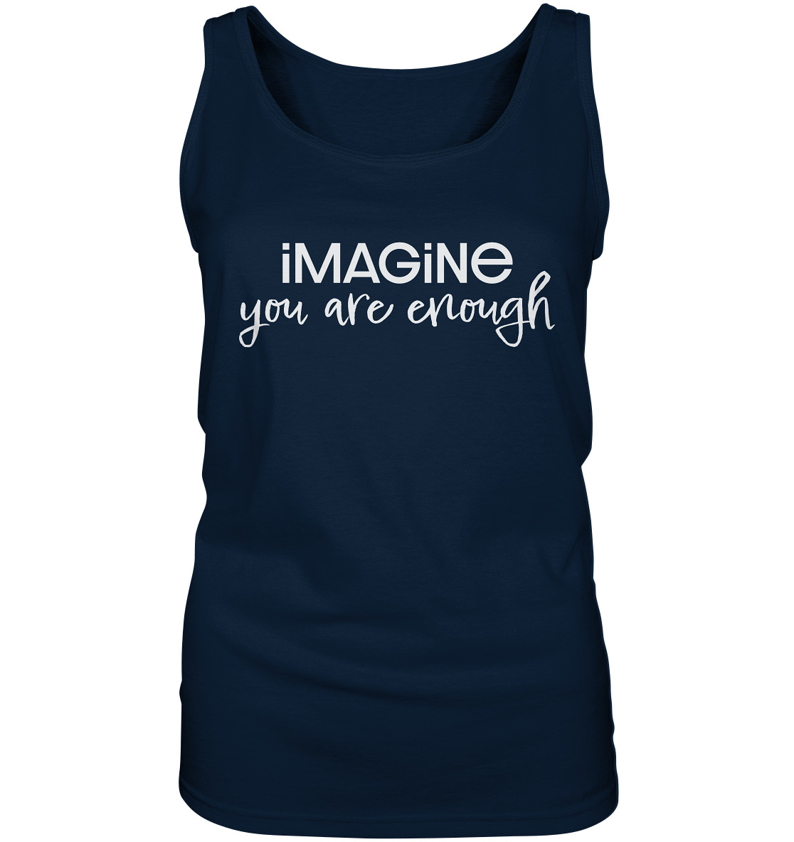 imagine you are enough - Ladies Tank-Top