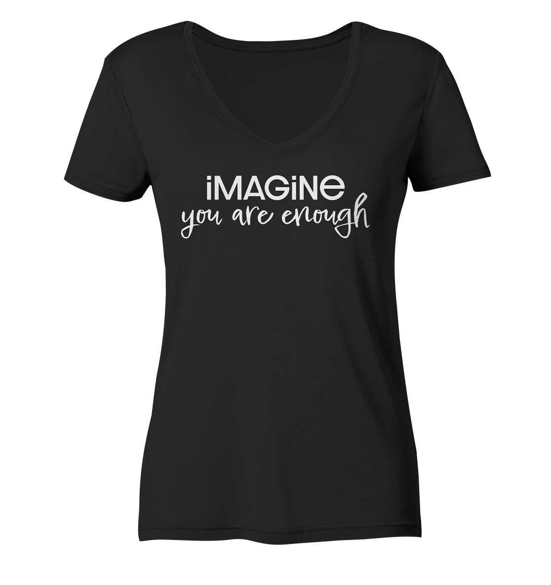 imagine you are enough - Ladies V-Neck Shirt