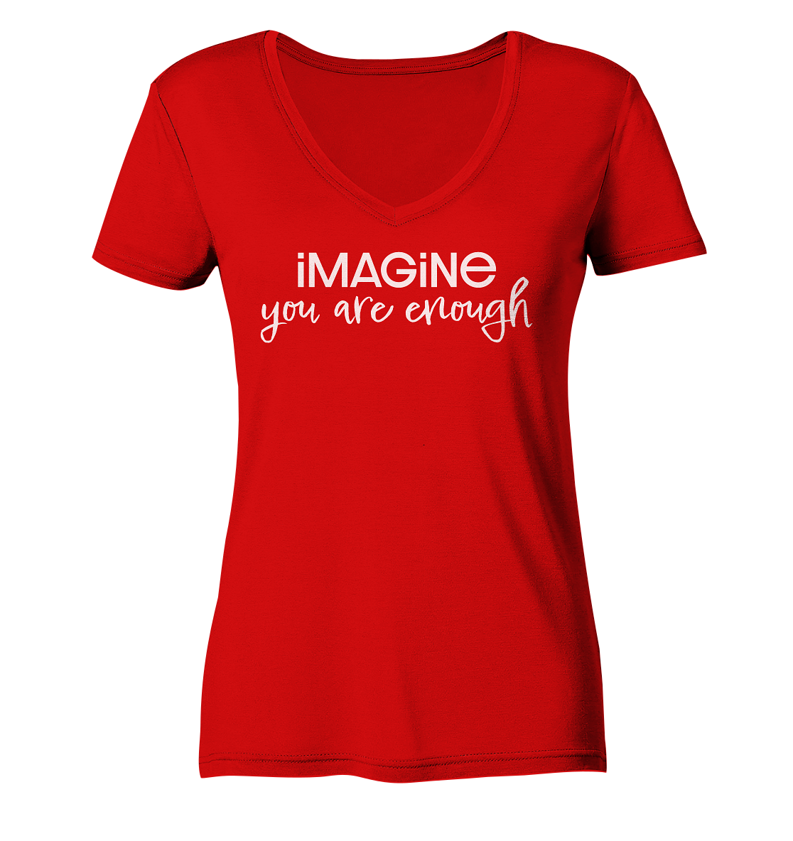 imagine you are enough - Ladies V-Neck Shirt