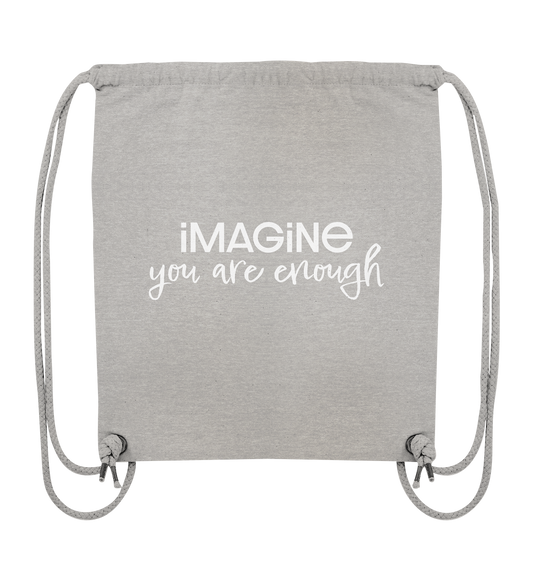 imagine you are enough - Organic Gym-Bag