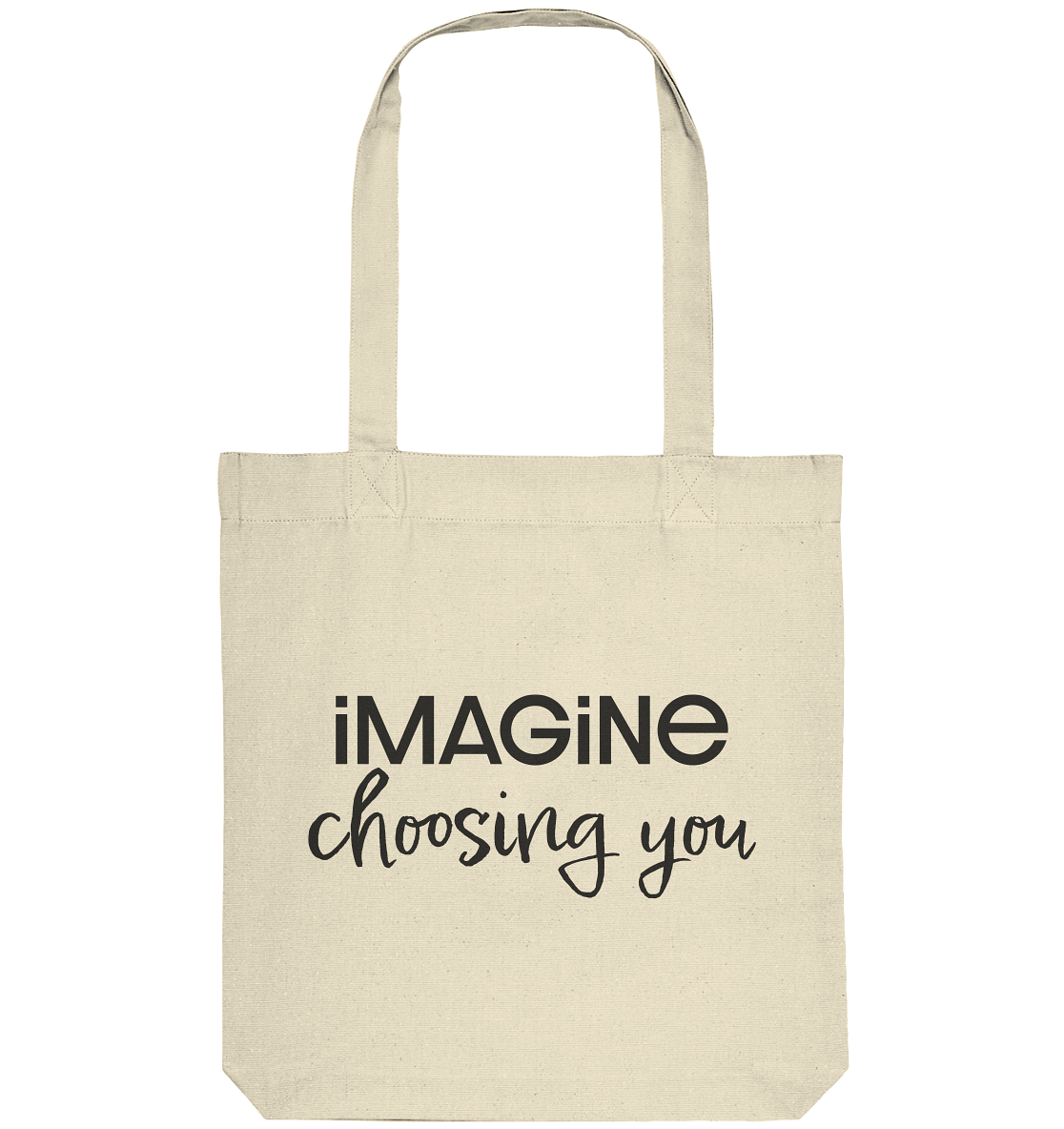 imagine choosing you - Organic Tote-Bag