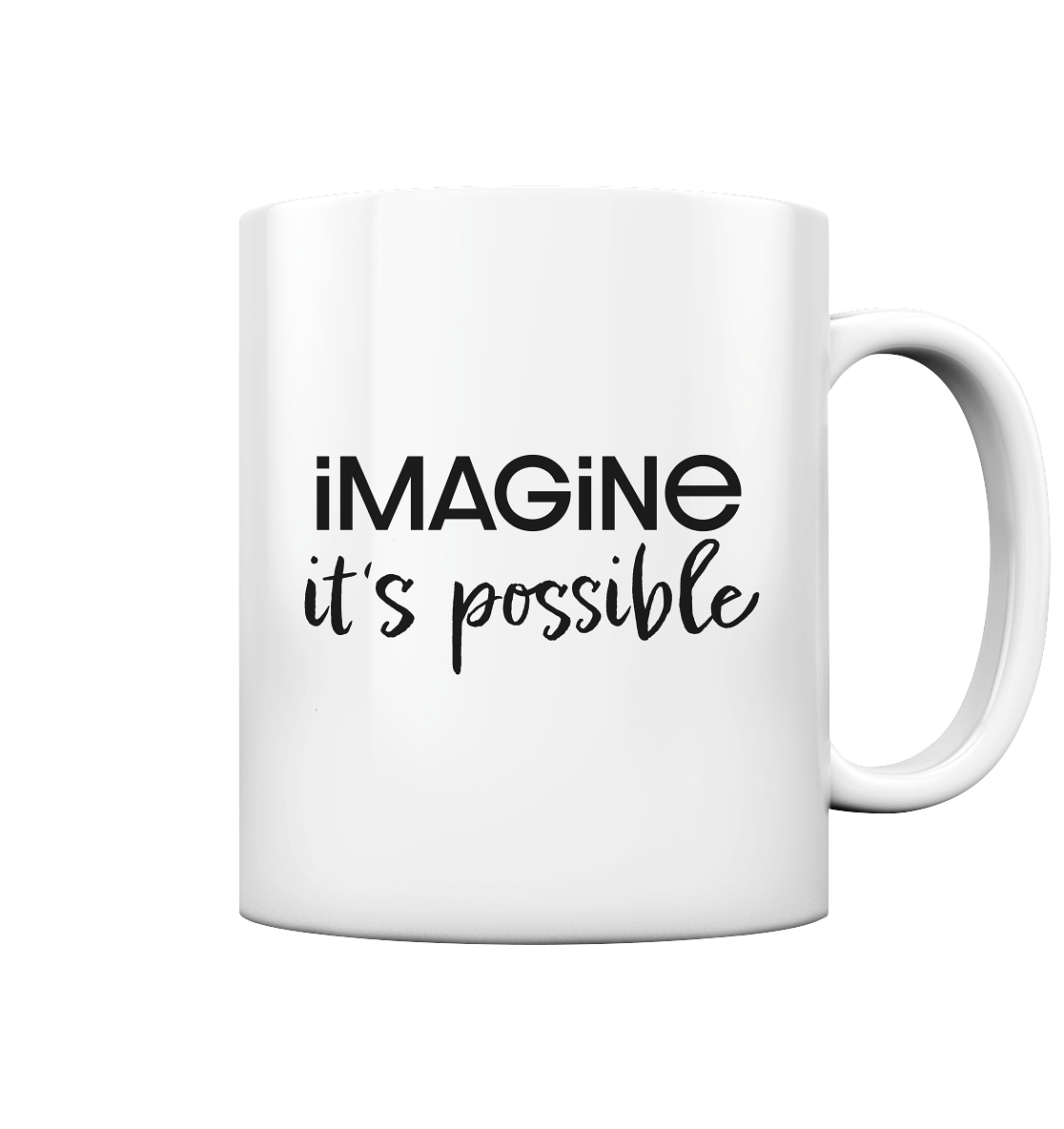 imagine it's possible - Tasse glossy