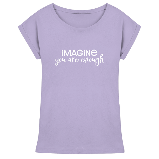 imagine you are enough - Womens Extended Shoulder T-Shirt