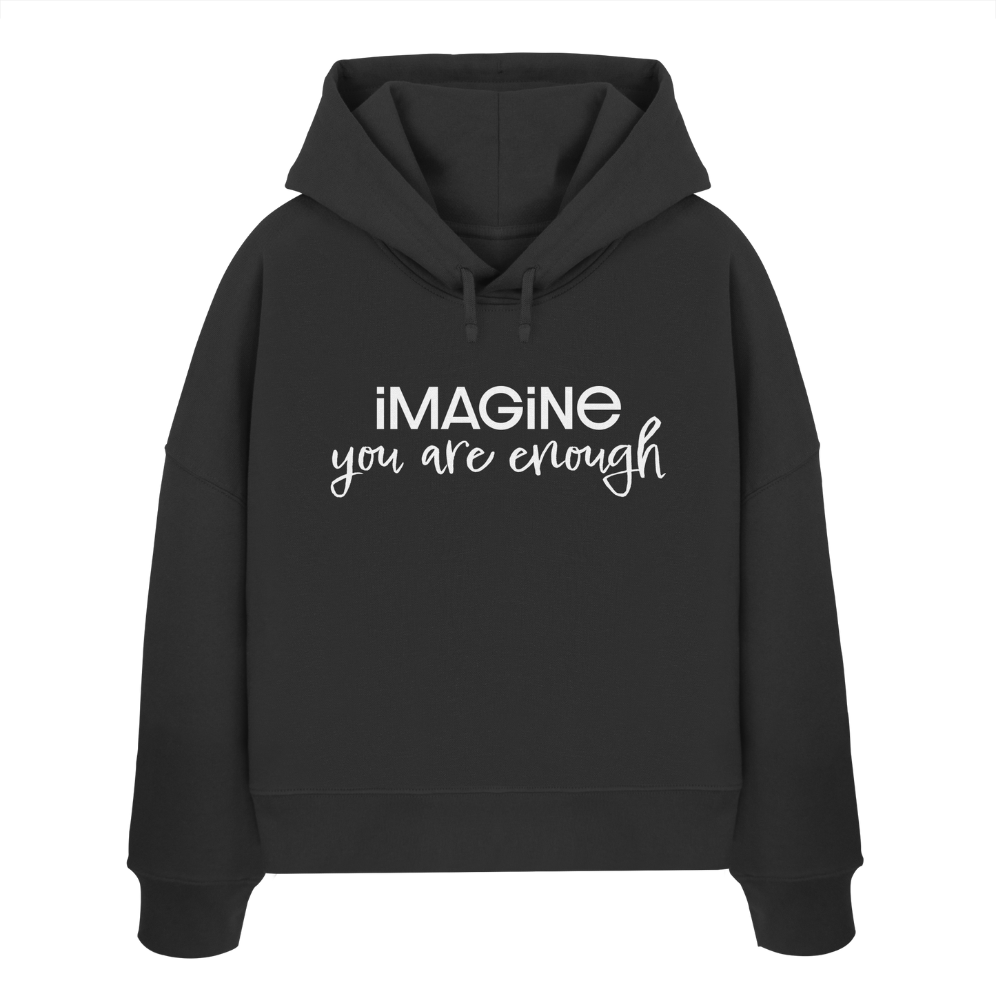 imagine you are enough - Womens Organic Boxcut Hoodie