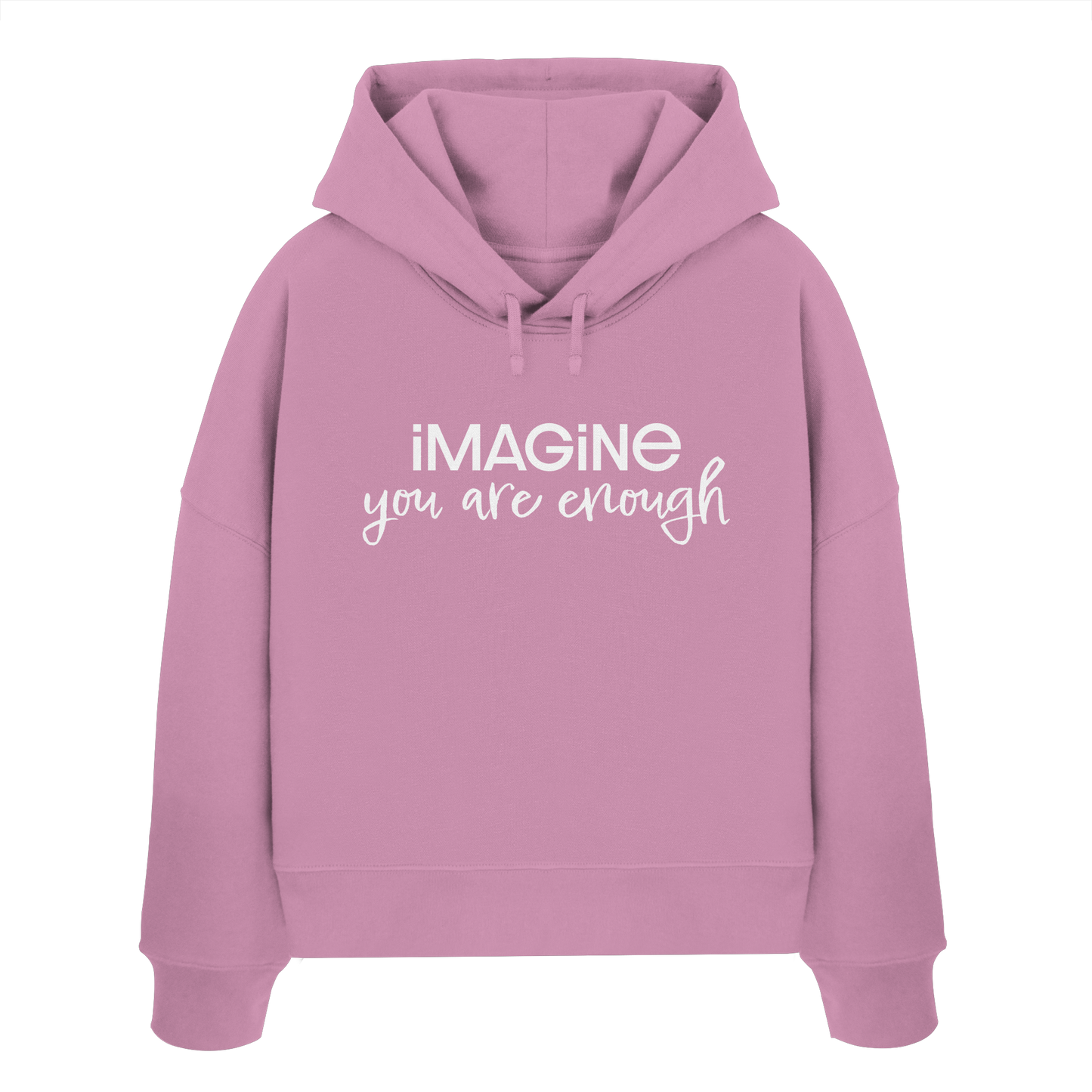 imagine you are enough - Womens Organic Boxcut Hoodie