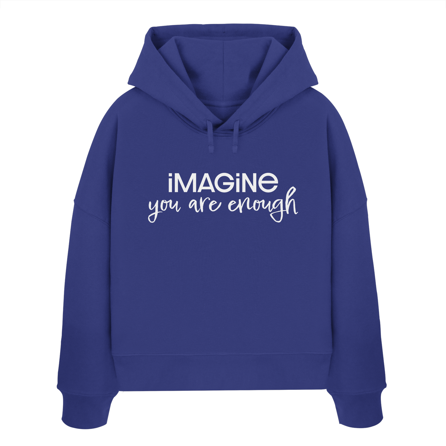 imagine you are enough - Womens Organic Boxcut Hoodie