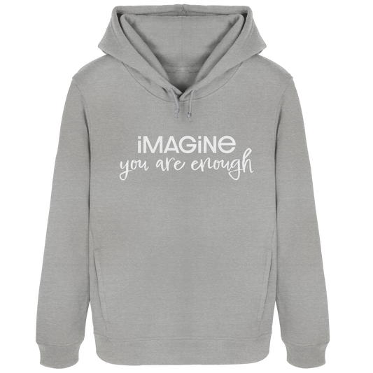 imagine you are enough - Womens Organic Hoodie B&C