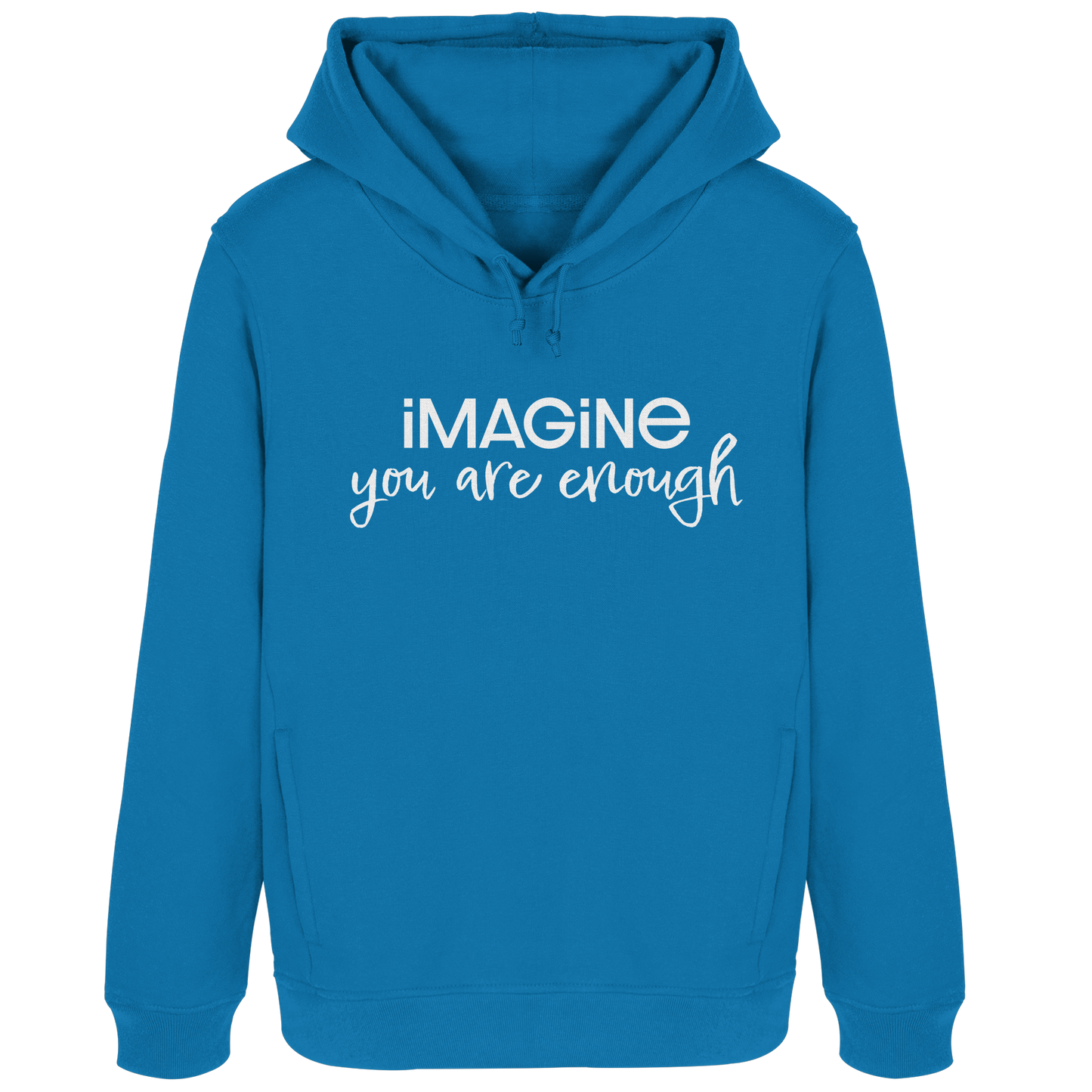 imagine you are enough - Womens Organic Hoodie B&C